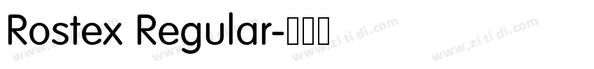 Rostex Regular字体转换 Rostex Regular字体转换